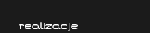 Realizacje